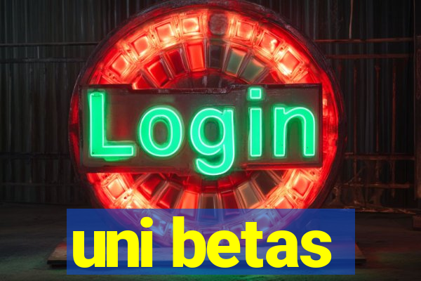 uni betas